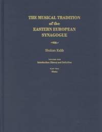 Musical Tradition of the Eastern European Synagogue: Volume 1: History and Definition