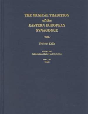 Musical Tradition of the Eastern European Synagogue: Volume 1: History and Definition