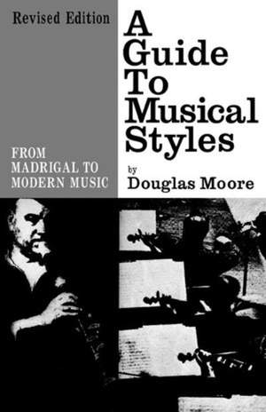 A Guide to Musical Styles: From Madrigal to Modern Music