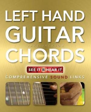 Left Hand Guitar Chords Made Easy: Comprehensive Sound Links