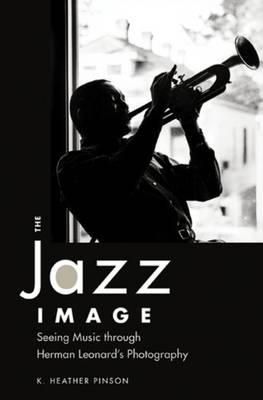 The Jazz Image: Seeing Music Through Herman Leonard’s Photography