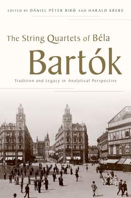 The String Quartets of Béla Bartók: Tradition and Legacy in Analytical Perspective