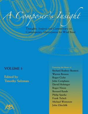 A Composer's Insight: Thoughts, Analysis and Commentary on Contemporary Masterpieces for Wind Band