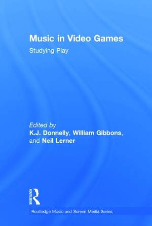 Music In Video Games: Studying Play