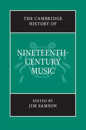 The Cambridge History of Nineteenth-Century Music