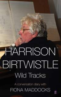 Harrison Birtwistle: Wild Tracks