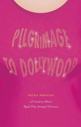 Pilgrimage to Dollywood: A Country Music Road Trip through Tennessee