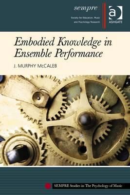 Embodied Knowledge in Ensemble Performance