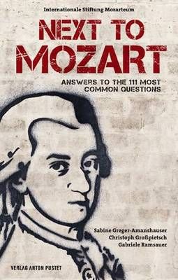 Next to Mozart: Answers to the 111 Most Common Questions