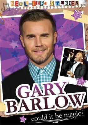 Real-life Stories: Gary Barlow