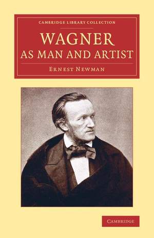 Wagner as Man and Artist
