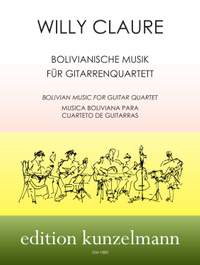 Claure, Willy: Bolivianische Musik für Gitarrenquartett