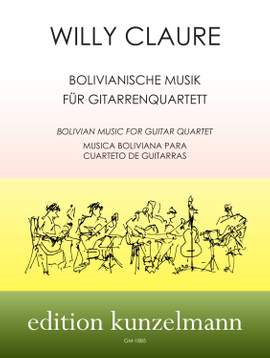 Claure, Willy: Bolivianische Musik für Gitarrenquartett