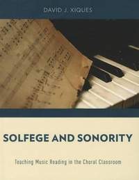 Solfege and Sonority: Teaching Music Reading in the Choral Classroom