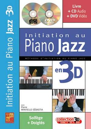 Pierre Minvielle-Sébastia: Initiation au Piano Jazz en 3D