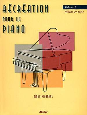 Marc Pinardel: Récréation pour le Piano - Volume 1