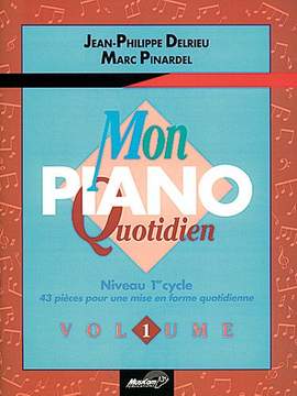 Jean-Philippe Delrieu_Marc Pinardel: Mon Piano Quotidien - Volume 1 