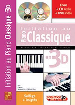 Pierre Minvielle-Sébastia: Initiation au Piano Classique 3D