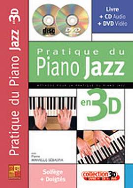 Pierre Minvielle-Sébastia: Pratique Piano Jazz 3D