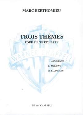 Marc Berthomieu: 3 Thêmes pour Flûte et Harpe