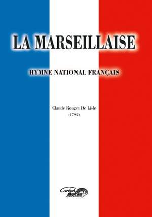Claude Joseph Rouget de Lisle: La Marseillaise
