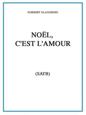 Norbert Glanzberg: Noël, C'est l'amour