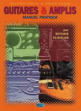 Ritchie Fliegler: Guitares and Amplis