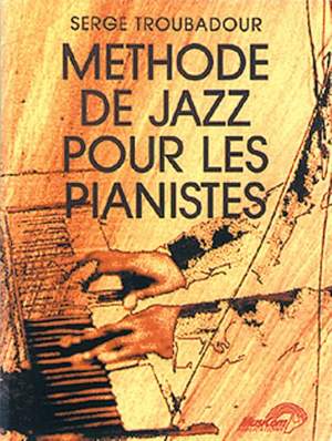 Serge Troubadour: Méthode de Jazz pour Les Pianistes