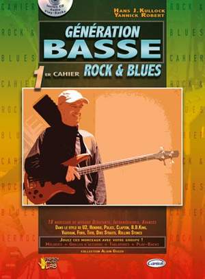 Yannick Robert_Hans J. Kullock: Génération Basse, 1er Cahier Rock & Blues 