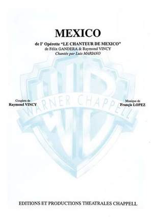 Luis Mariano: Mexico (De l'opérette le Chanteur de Mexico)