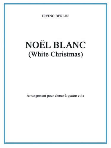 Irving Berlin: Noël Blanc