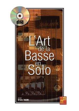 Bruno Tauzin: Art De La Basse En Solo Bass Guitar