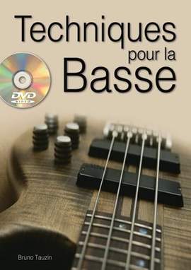 Bruno Tauzin: Techniques pour la basse