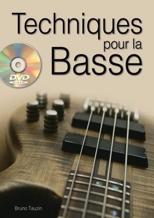 Bruno Tauzin: Techniques pour la basse