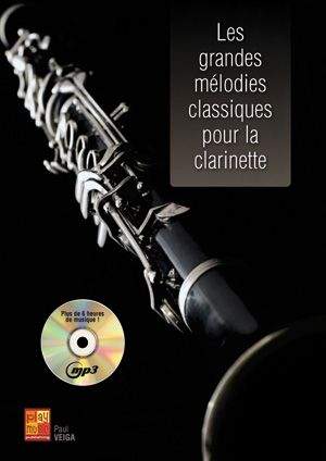 Paul Veiga: Les Grandes Mélodies Classiques - Clarinette