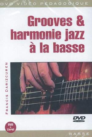 Francis Darizcuren: Grooves & Harmonie Jazz à la Basse