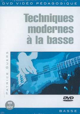Patrice Guers: Techniques Modernes à la Basse