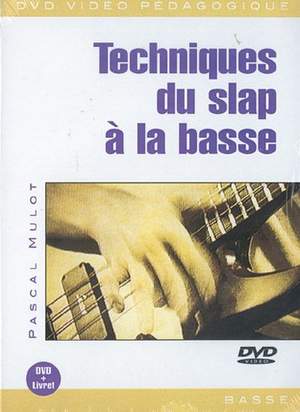 Pascal Mulot: Techniques du Slap à la Basse