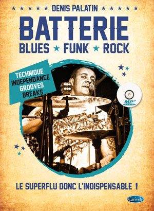 Denis Palatin: Batterie: Blues, Funk, Rock