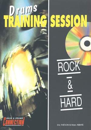Marc Abbatte, Eric Thievon: Drums Training Session : Rock & Hard