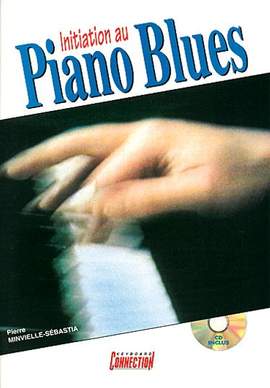 Pierre Minvielle-Sébastia: Initiation Au Piano Blues (&Cd)