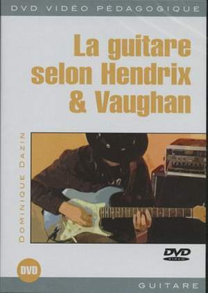 Dominique Dazin: La Guitare Selon Hendrix & Vaughan