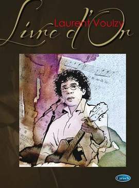 Laurent Voulzy: Laurent Voulzy : Livre d'Or