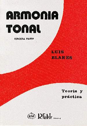 Luís Blanes Arques: Armonía Tonal, 3 - Téoria y Práctica