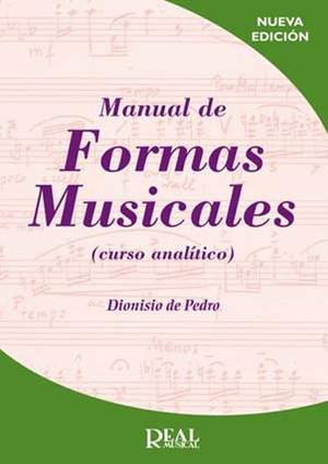 Dionisio Cursá De Pedro: Manual de Formas Musicales (Curso analítico)
