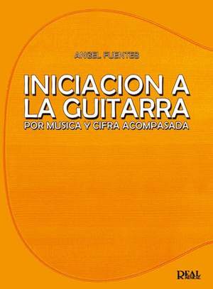Angel Fuentes Alcocer: Iniciación A La Guitarra Por Música Y Cifra Acomp.