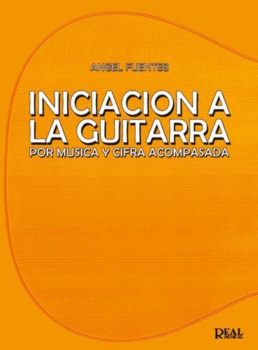 Angel Fuentes Alcocer: Iniciación A La Guitarra Por Música Y Cifra Acomp.