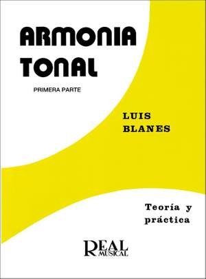 Luís Blanes Arques: Armonía Tonal, 1 - Teoría y Práctica