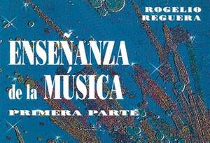 Rogelio Reguera: Enseñanza de la Música, Primera Parte