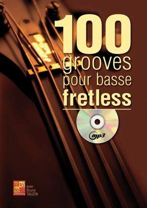 Bruno Tauzin: 100 Grooves Basse Fretless Bass Guitar